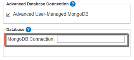 Screenshot of Advanced User-Managed MongoDB selected and the corresponding MongoDB Connection field that appears in the Database section